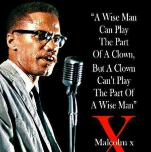 Malcolm X quoteMondays, Malcolm X Quotes, Wiseman, Wise Man, Quotes ...
