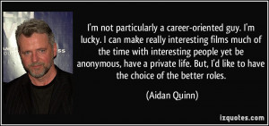 File Name : quote-i-m-not-particularly-a-career-oriented-guy-i-m-lucky ...