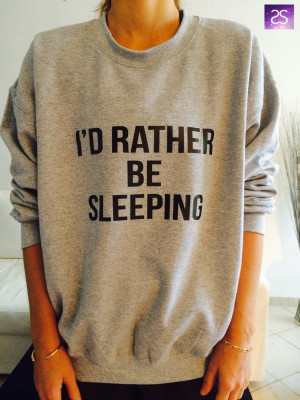 rather be sleeping sweatshirt jumper cool fashion gift girls ...