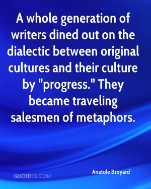 whole generation of writers dined out on the dialectic between ...