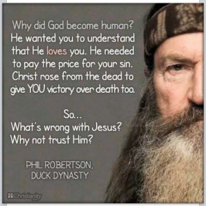 Christian Families, Ducks Dynasty, Phil Robertson, Awesome Quotes ...