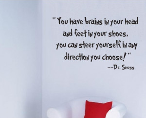 ... - Dr. Seuss wall art - You have brains in your head quote wall decal