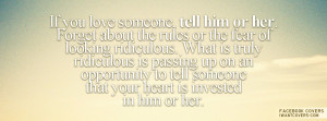 If You Love Someone Tell Him Or Her Forget About The Rules Or The Fear ...