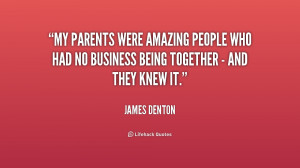 My parents were amazing people who had no business being together ...