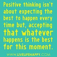 Positive thinking.