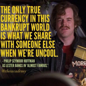 ... Music, Lester Bangs, Soul Nourishing, Almost Famous, Movie Dialogue