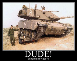 military-humor-funny-joke-army-armor-tank-dude-wheres-my-car.jpg