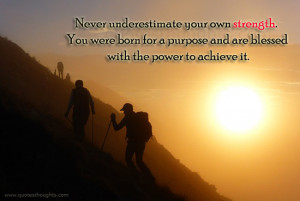 ... were born for a purpose and are blessed with the power to achieve it