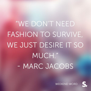 ... : Jacobs Marcjacobs, Fashion Quotes, Favorite Quotes, Quotes Marc