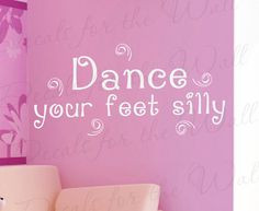 Dance Your Feet Silly Boy and Girl Room Kid Baby Nursery Dancing Vinyl ...