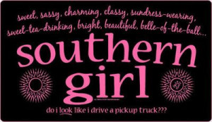 Southern Girl Quotes and Pictures | SouthernGirls.jpg