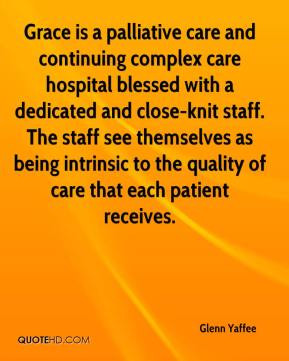 care hospital blessed with a dedicated and close-knit staff. The staff ...