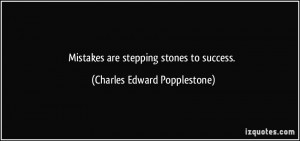 Stepping Stones To Success Quotes Mistakes are stepping stones