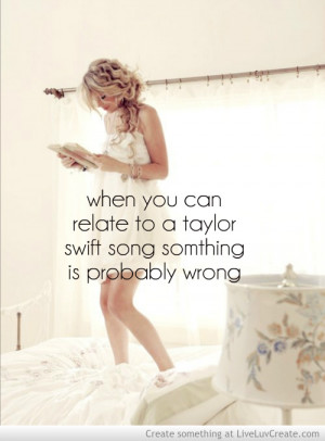 cute, girls, inspirational, life, love, pretty, quote, quotes, taylor ...