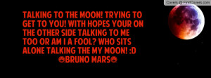 TALKING TO THE MOON! TRYING TO GET TO Profile Facebook Covers