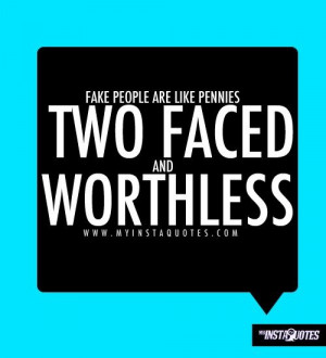 ... , Two Faced People, Pennies, So True, Fake Quotes, Quotes Cute Funny