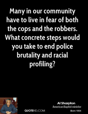 Many in our community have to live in fear of both the cops and the ...