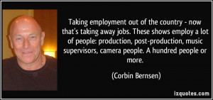 ... post-production, music supervisors, camera people. A hundred people or