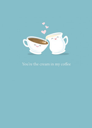 coffee, cream, cute, love, quote, skins