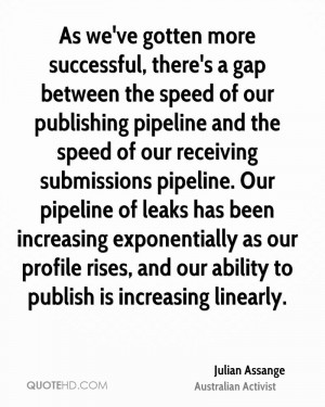 As we've gotten more successful, there's a gap between the speed of ...