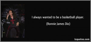 quote i always wanted to be a basketball player ronnie james dio 51279