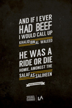 The Ride or Die Homie. Khalid Bin Al-Waleed [RA]
