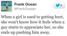 When a girl is used to getting hurt, she won't know how it feels when ...