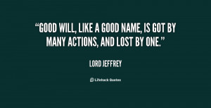 quote-Lord-Jeffrey-good-will-like-a-good-name-is-20732.png