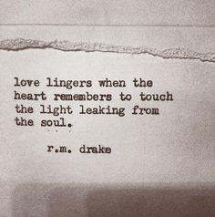 quote by r m drake beautiful more inspiration heart remember drake ...