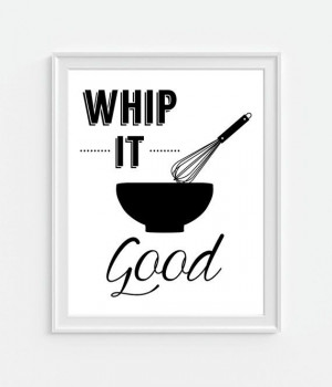 Whip It Good Kitchen Art Whisk Bowl Quote Poster by Picturality, $10 ...