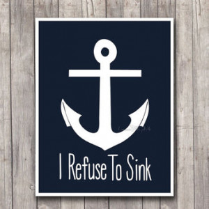 ... Anchor print Navy blue Inspirational quote Nautical theme Refuse to