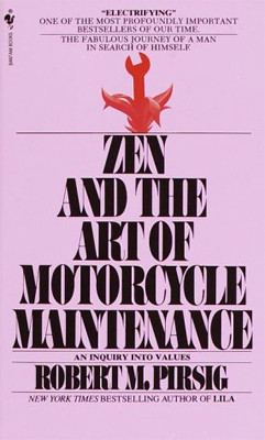 93. Zen and the Art of Motorcycle Maintenance by Robert M. Pirsig