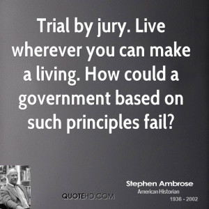 Trial by jury. Live wherever you can make a living. How could a ...