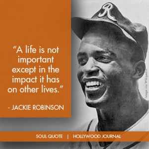 Jackie Robinson | Soul Quote | Soul of the Biz | HollywoodJournal.com ...