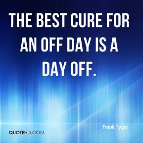 quotes about days off