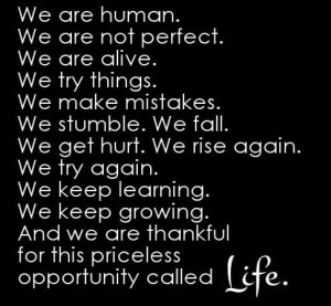 Life Quote: We are human. We are not perfect....