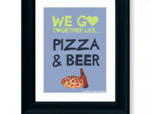 We go together like... Pizza & Beer