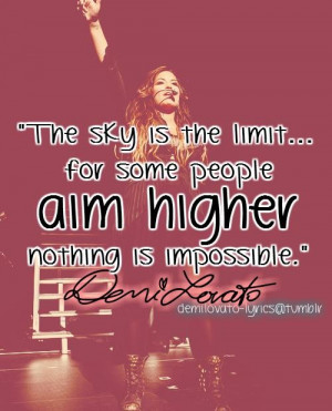 Demi lovato quotes sayings nothing is impossible inspirational