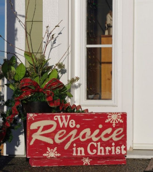 ... Sign - We Rejoice in Christ #Christmas #thanksgiving #Holiday #quote