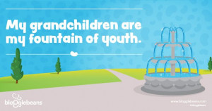 Grandparent Quotes - My grandchildren are my fountain of youth. #Quote ...