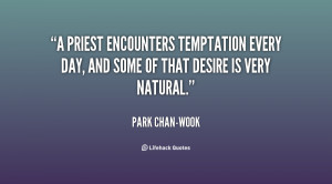 quote-Park-Chan-wook-a-priest-encounters-temptation-every-day-and ...