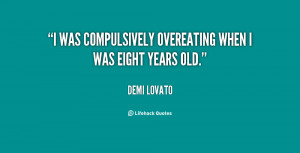 was compulsively overeating when I was eight years old.”