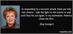 In responding to a terrorist attack, there are only two choices - take ...