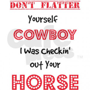 dont_flatter_yourself_cowboy_i_was_greeting_card.jpg?height=460&width ...