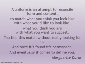 Marguerite Duras quote about finding a personal uniform