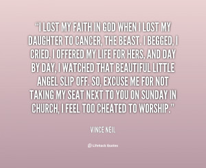 quote-Vince-Neil-i-lost-my-faith-in-god-when-26484.png