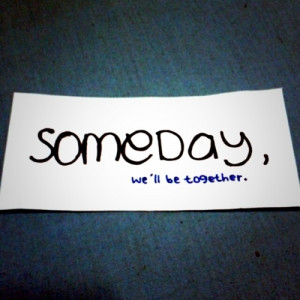 distance, inspiration, ldr, life, love, quote, relationship, someday ...