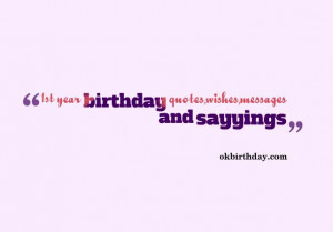 1st year birthday quotes,wishes,messages and sayyings.enjoy!