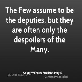 The Few assume to be the deputies, but they are often only the ...