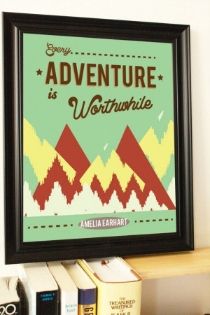 Adventure Quote Inspirational Quote Typography Amelia Earhart Quote ...
